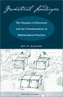 ALEXANDER: Geometrical Landscapes: The Voyages of Discovery and the Transformation of Mathematical Practice
