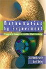 BAILEY, BORWEIN: Mathematics by Experiment: Plausible Reasoning in the 21st Century