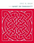 BAUM: What Is Thought?