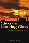 DAVIES: Science in the Looking Glass: What Do Scientists Really Know?
