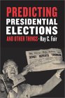 FAIR: Predicting Presidential Elections and Other Things