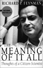 FEYNMAN: The Meaning of It All: Thoughts of a Citizen Scientist