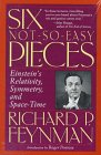 FEYNMAN: Six Not-So-Easy Pieces: Einstein's Relativity, Symmetry and Space-Time