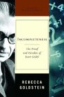 GOLDSTEIN: Incompleteness: The Proof and Paradox of Kurt Godel (Great Discoveries)