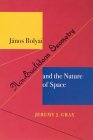 GRAY: Janos Bolyai, Euclid, and the Nature of Space