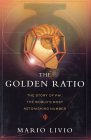 LIVIO: The Golden Ratio: The Story of Phi, the World's Most Astonishing Number