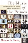 SAUTOY: The Music of the Primes : Searching to Solve the Greatest Mystery in Mathematics