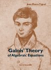 TIGNOL: Galois' Theory of Algebraic Equations